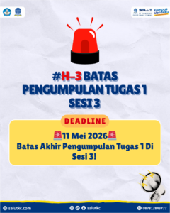 H-3 BATAS PENGUMPULAN TUGAS 1 SESI 3